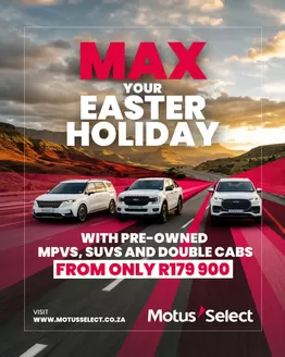 Motus Select catalogue in Welkom | Max Your Easter Holiday | 2026-04-01T00:00:00.000Z - 2026-04-15T00:00:00.000Z